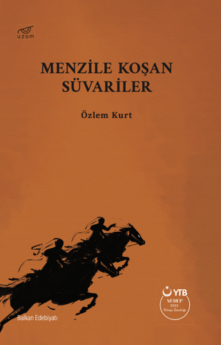 Menzile Koşan Süvariler Özlem Kurt