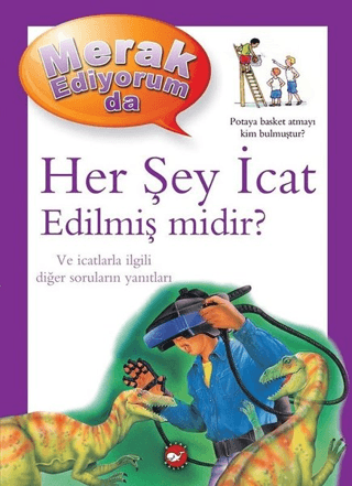 Merak Ediyorum da - Her Şey İcat Edilmiş midir? (Ciltli) Barbara Taylo