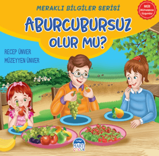 Aburcubursuz Olur mu? Meraklı Bilgiler Serisi Müzeyyen Ünver