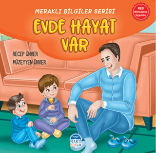 Evde Hayat Var - Meraklı Bilgiler Serisi Müzeyyen Ünver