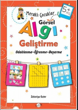 Meraklı Çocuklar Görsel Algı Geliştirme 5+ Yaş Zekeriya Guter