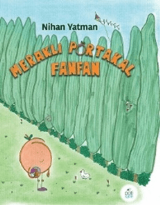 Meraklı Portakal Fanfan (Ciltli) Nihan Yatman