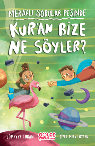 Kur'an Bize Ne Söyler? Meraklı Sorular Peşinde Sümeyye Turan