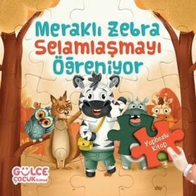 Meraklı Zebra Selamlaşmayı Öğreniyor - Yapbozlu Kitap 2 Şevval Tiryaki