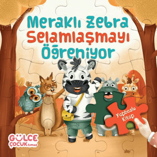 Meraklı Zebra Selamlaşmayı Öğreniyor - Yapbozlu Kitap 2 Şevval Tiryaki