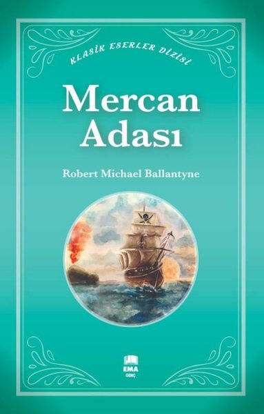 Mercan Adası - Klasik Eserler Dizisi Robert Michael Ballantyne