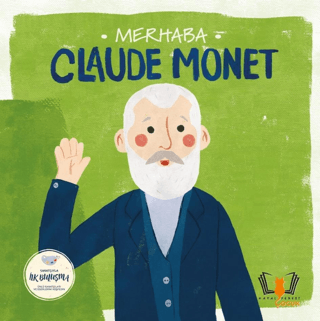 Merhaba Claude Monet - Sanatçıyla İlk Buluşma Kolektif