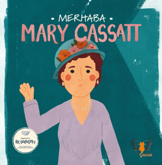 Merhaba Mary Cassatt - Sanatçıyla İlk Buluşma Kolektif