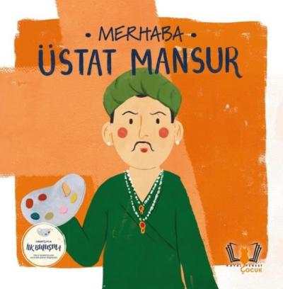 Merhaba Üstat Mansur - Sanatçıyla İlk Buluşma Kolektif