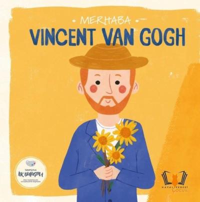 Merhaba Vincent Van Gogh - Sanatçıyla İlk Buluşma Kolektif