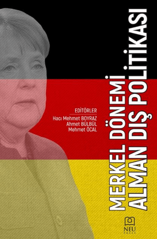 Merkel Dönemi Alman Dış Politikası Ahmet Bülbül