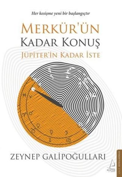 Merkür'ün Kadar Konuş Jüpiter'in Kadar İste Zeynep Galipoğulları