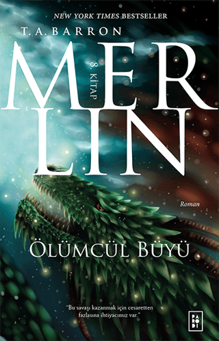 Merlin 8-Ölümcül Büyü T. A. Barron