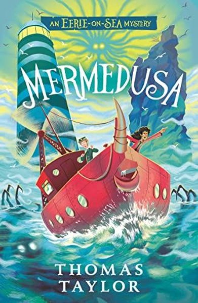 Mermedusa (Eerie-on-Sea Mystery) Thomas Taylor