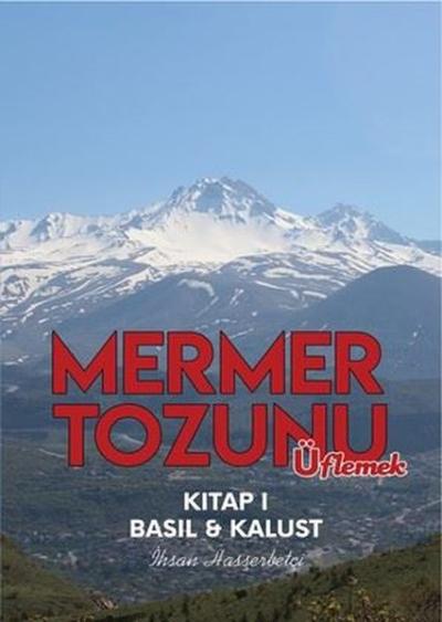 Mermer Tozunu Üflemek İhsan Hasşerbetçi