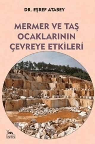 Mermer ve Taş Ocaklarının Çevreye Etkileri Eşref Atabey