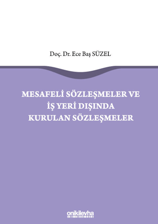 Mesafeli Sözleşmeler ve İş Yeri Dışında Kurulan Sözleşmeler Ece Baş Sü