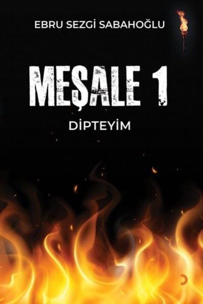 Meşale 1 - Dipteyim Ebru Sezgi Sabahoğlu