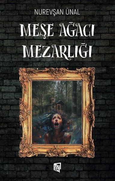 Meşe Ağacı Mezarlığı Nurevşan Ünal