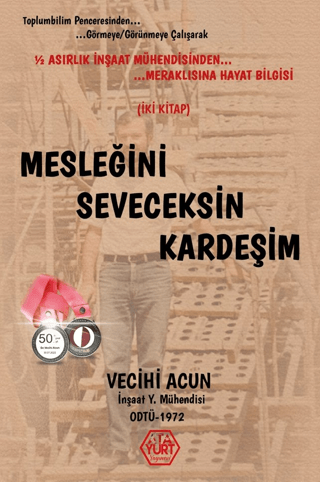 Mesleğini Seveceksin Kardeşim Vecihi Acun