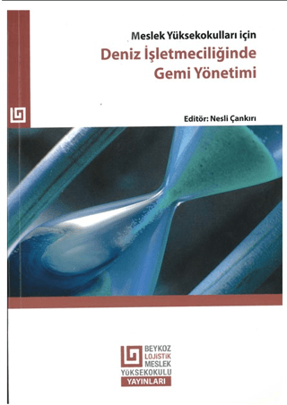 Meslek Yüksek Okulları İçin Deniz İşletmeciliğinde Gemi Yönetimi Kolek