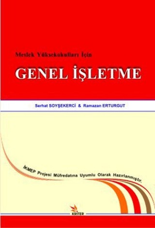 Meslek Yüksekokulları İçin Genel İşletme Serhat Soyşekerci