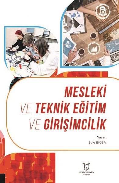 Mesleki ve Teknik Eğitim ve Girişimcilik Şule Biçer