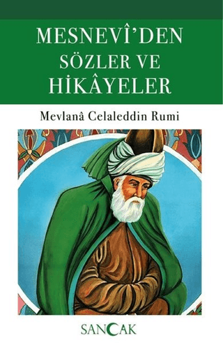 Mesnevi'den Sözler ve Hikayeler Mevlana Celaleddin Rumi