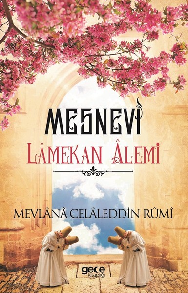 Lamekan Alemi - Mesnevi Mevlana Celaleddin Rumi