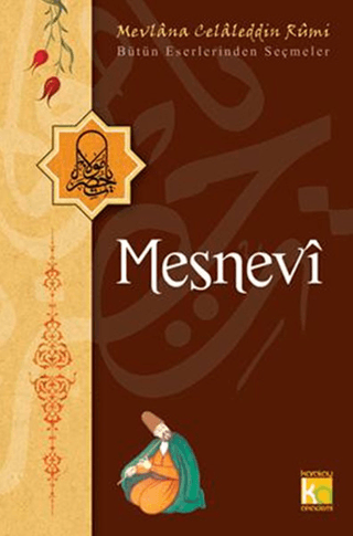 Mevlana Celaleddin Rumi Bütün Eserlerinden Seçmeler - Mesnevi %33 indi