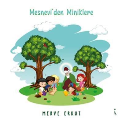 Mesnevi'den Miniklere Merve Erkut