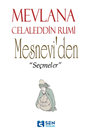 Mesnevi'den Seçmeler Mevlana Celaleddin-i Rumi