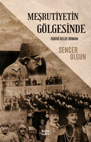 Meşrutiyetin Gölgesinde Sencer Olgun