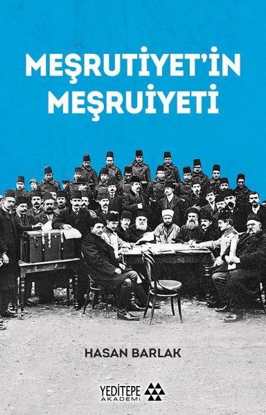 Meşrutiyet'in Meşruiyeti Hasan Barlak