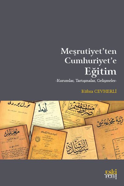 Meşrutiyet'ten Cumhuriyet'e Eğitim Kübra Cevherli