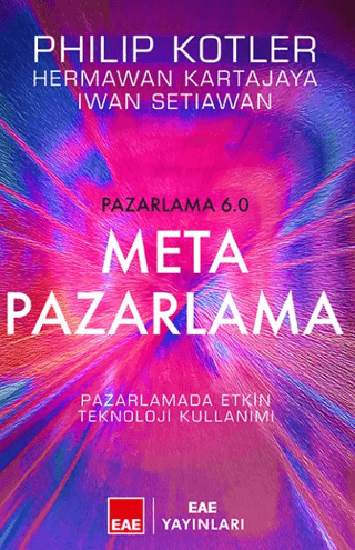 Meta Pazarlama: Pazarlamada Etkin Teknoloji Kullanımı - Pazarlama 6.0 