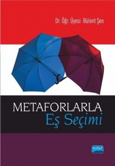 Metaforlarla Eş Seçimi Bülent Şen