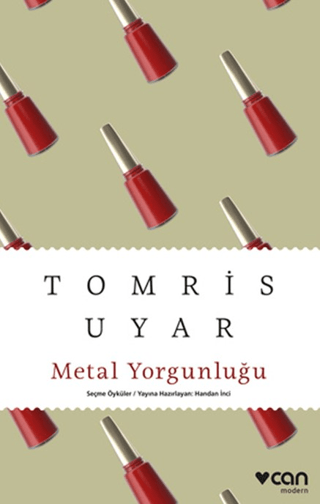 Metal Yorgunluğu - Seçme Öyküler Tomris Uyar