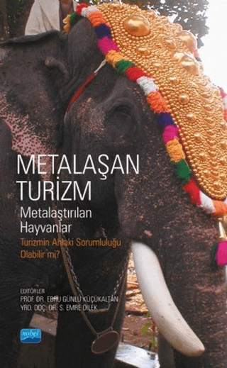 Metalaşan Turizm - Metalaştırılan Hayvanlar Burçin Kırlar Can