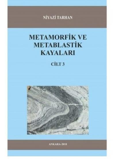 Metamorfik ve Metablastik Kayaları Cilt 3 Niyazi Tarhan