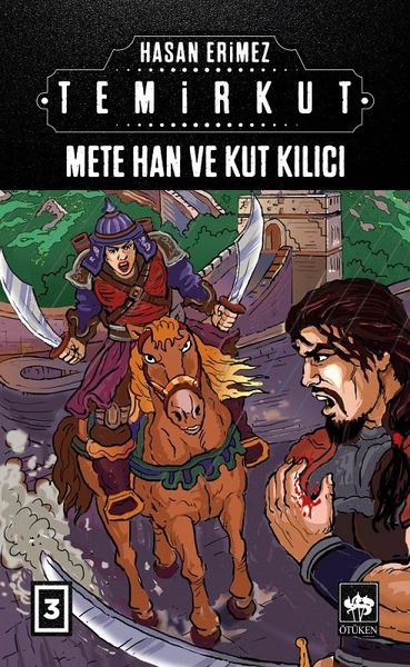 Temirkut 3 - Mete Han ve Kut Kılıcı (Ciltli) Hasan Erimez