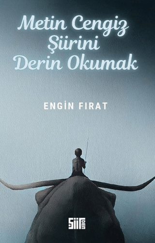 Metin Cengiz Şiirini Derin Okumak Engin Fırat