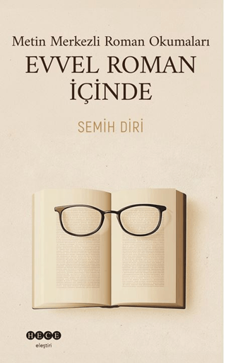 Metin Merkezli Roman Okumaları Evvel Roman İçinde Semih Diri