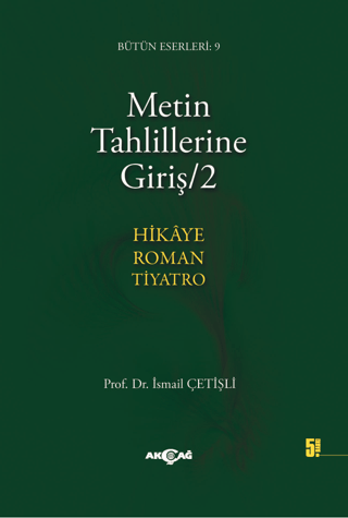 Metin Tahlillerine Giriş 2 Hikaye - Roman - Tiyatro %24 indirimli İsma