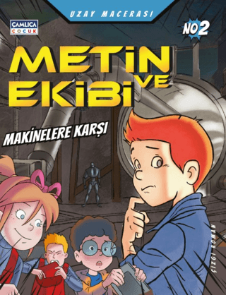 Metin ve Ekibi Makinelere Karşı - Uzay Macerası No 2 Mustafa Dedeler