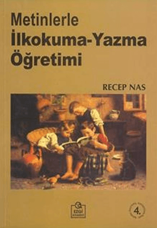 Metinlerle İlkokuma-Yazma Öğretimi Recep Nas