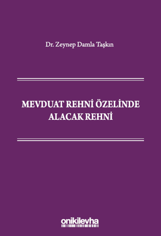 Mevduat Rehni Özelinde Alacak Rehni (Ciltli) Zeynep Damla Taşkın