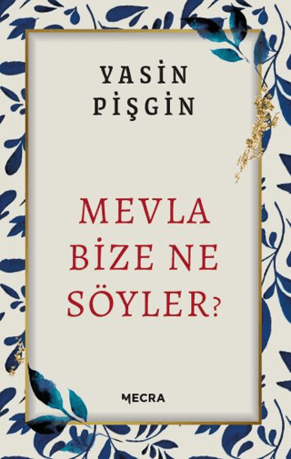 Mevla Bize Ne Söyler? Yasin Pişgin