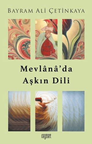 Mevlana’da Aşkın Dili Bayram Ali Çetinkaya