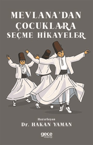 Mevlana'dan Çocuklara Seçme Hikayeler Hakan Yaman